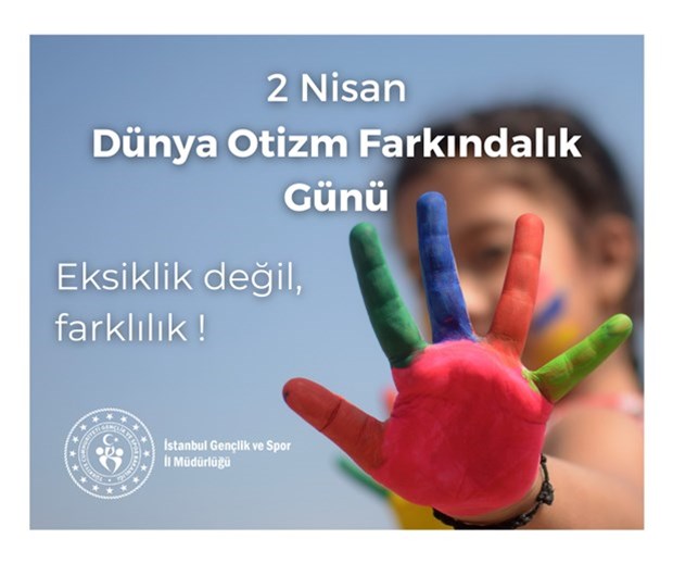 2 NİSAN DÜNYA OTİZM FARKINDALIK GÜNÜ